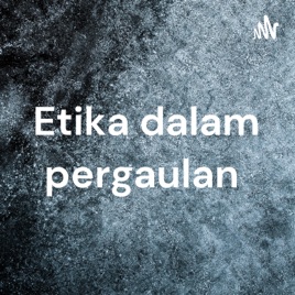 Etika dalam pergaulan