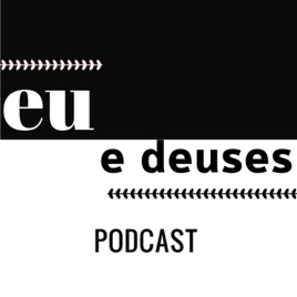 Eu e deuses