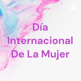 Día Internacional De La Mujer