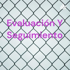 Evaluación Y Seguimiento