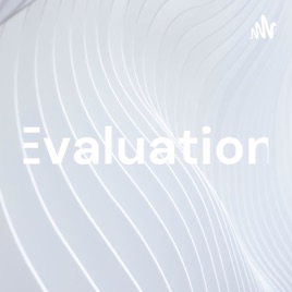 Evaluation
