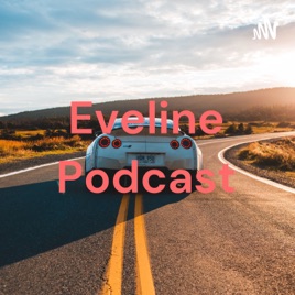 Eveline Podcast