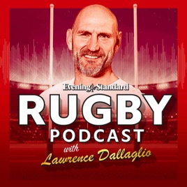 Evening Standard Rugby Podcast with Lawrence Dallaglio