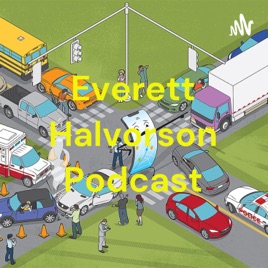 Everett Halvorson Podcast