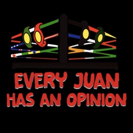 Every Juan Has An Opinion