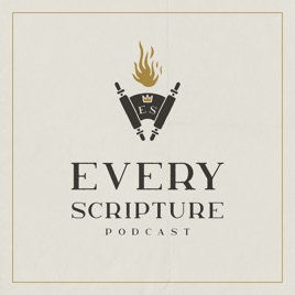 Every Scripture Podcast