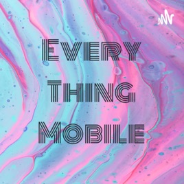 Every Thing Mobile