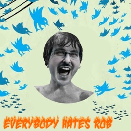 Everybody Hates Rob