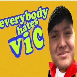Everybody Hates Vic