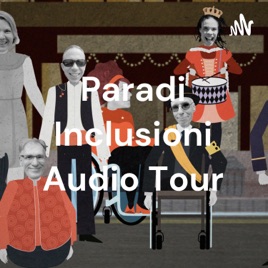 Paradi Inclusioni Audio Tour