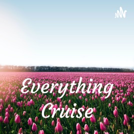 Everything Cruise