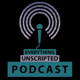 Everything UnScripted Podcast Network