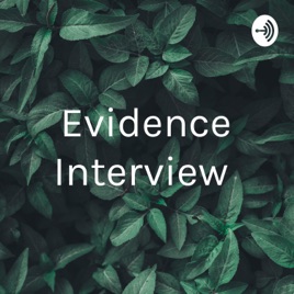 Evidence Interview