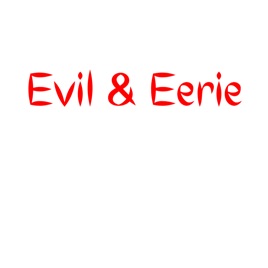 Evil and Eerie Podcast