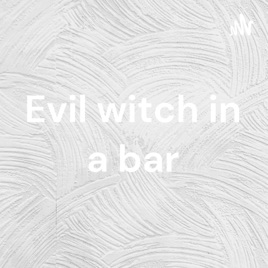 Evil witch in a bar