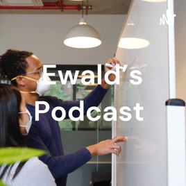 Ewald's Podcast