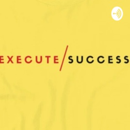 Execute: The Secrets To Fast Success