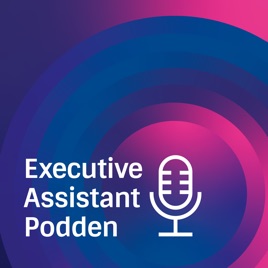 Executive Assistant-podden