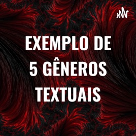 EXEMPLO DE 5 GÊNEROS TEXTUAIS