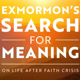 ExMormon's Search For Meaning