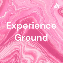 Experience Ground