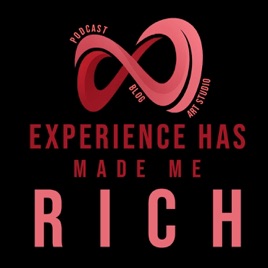 Experience Has Made Me Rich