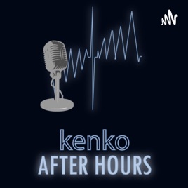 Kenko after hours