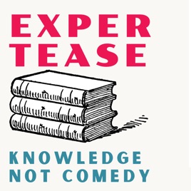 Expertease - Knowledge, Not Comedy