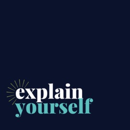 Explain Yourself
