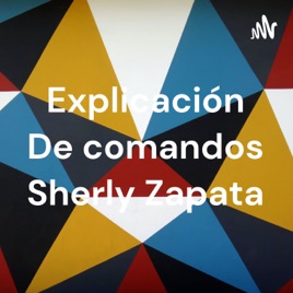 Explicación De comandos Sherly Zapata
