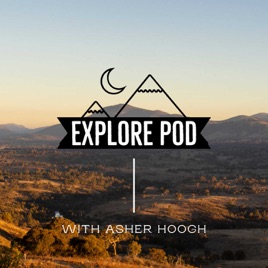 Explore Pod with @asherhoogh
