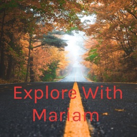 Explore With Mariam