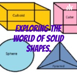 Exploring the world of solid shapes.