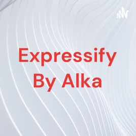 Expressify By Alka