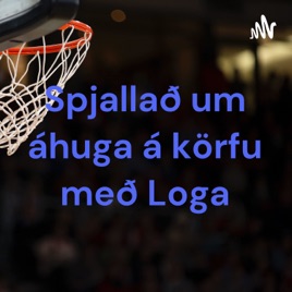 Spjallað um áhuga á körfu með Loga
