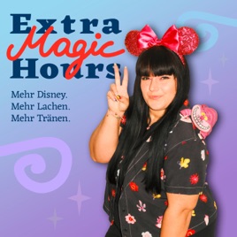 Extra Magic Hours - mehr Disney. Mehr Lachen. Mehr Tränen.