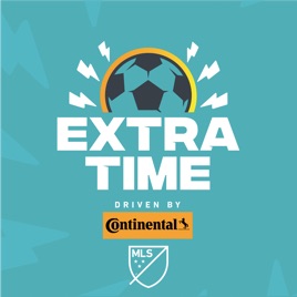 ExtraTime, the Official Podcast of Major League Soccer (MLS)