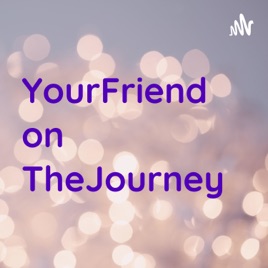 YourFriend on TheJourney