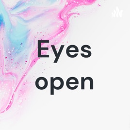Eyes open