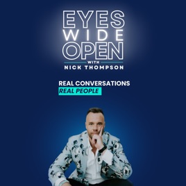 Eyes Wide Open with Nick Thompson
