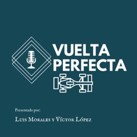 Vuelta Perfecta Formula 1 Podcast