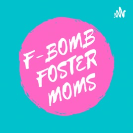 F Bomb Foster Moms