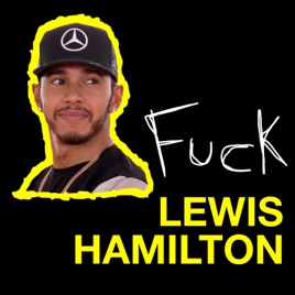 F**k Lewis Hamilton