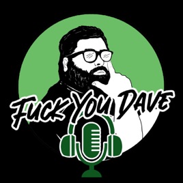 F**k You Dave