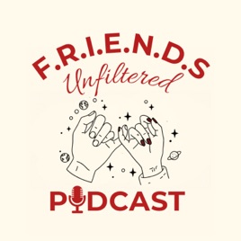 F.R.I.E.N.D.S Unfiltered