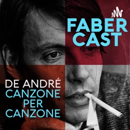 Fabercast. De André canzone per canzone