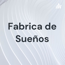 Fabrica de Sueños