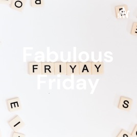 Fabulous Friday