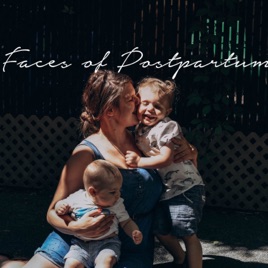 Faces of Postpartum
