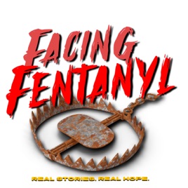 Facing Fentanyl
